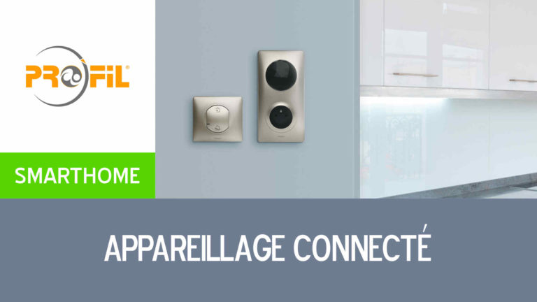 Appareillage connecté Pro'Fil